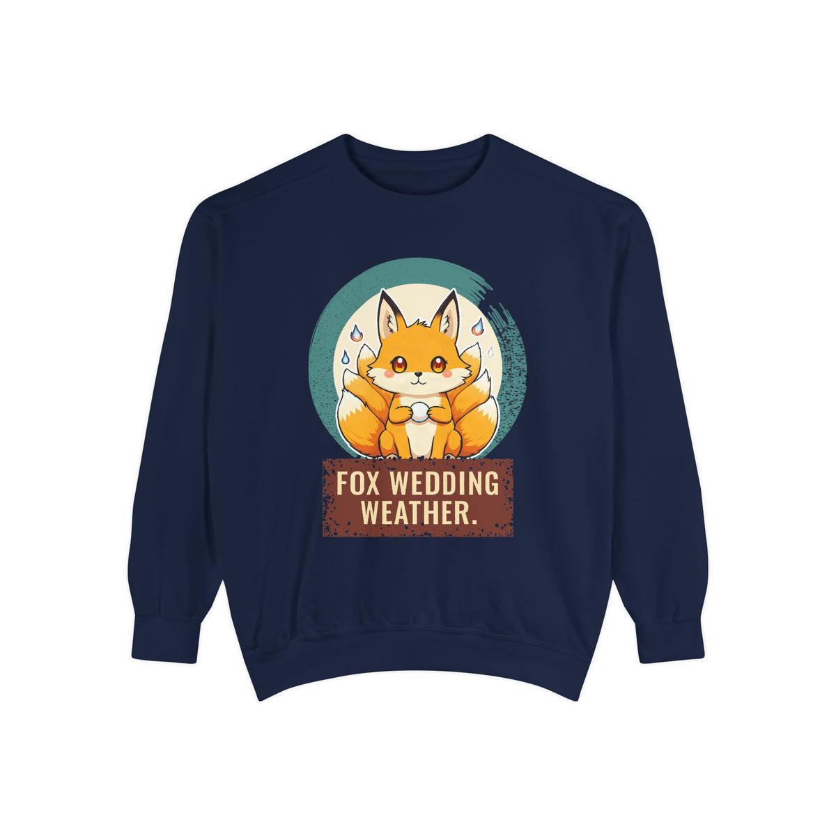 Kitsune · “Fox wedding weather.” — Garment-Dyed Sweatshirt