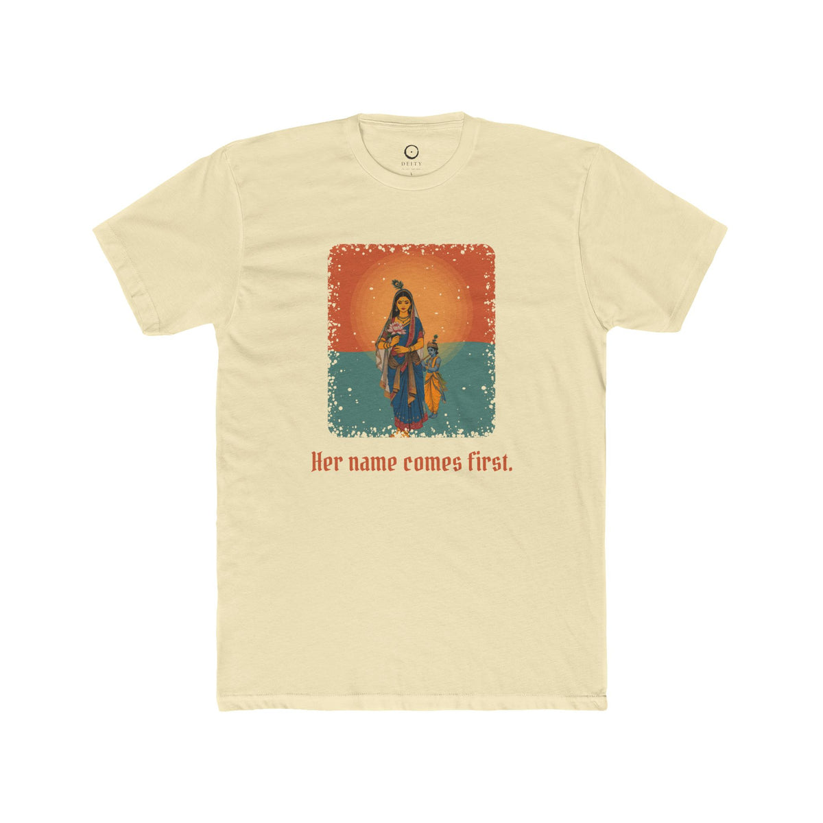 Radha · “Her name comes first.” — Unisex T-Shirt