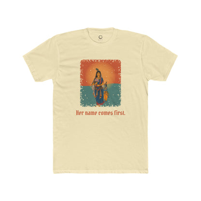 Radha · “Her name comes first.” — Unisex T-Shirt