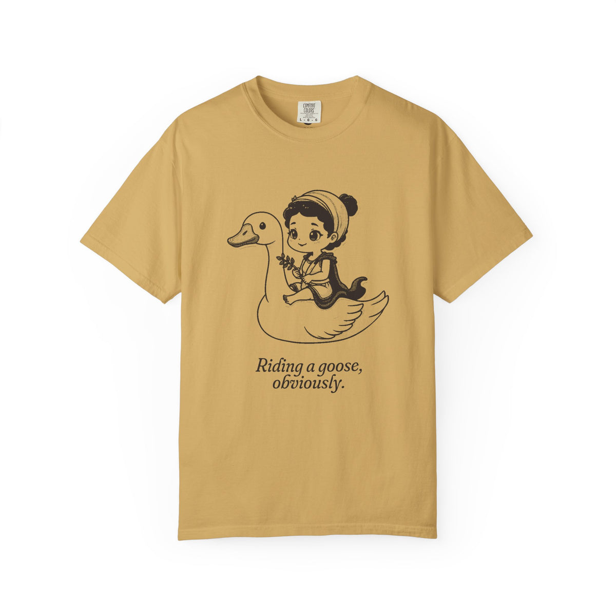 Aphrodite · “Riding a goose, obviously.” — Garment-Dyed One-Ink Tee