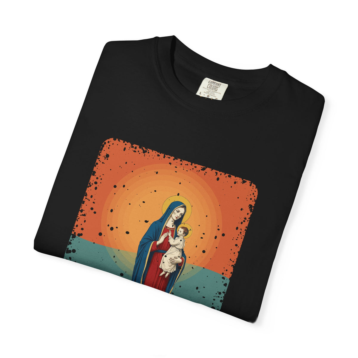 The Virgin Mary · “Ask your mother.” — Garment-Dyed T-Shirt