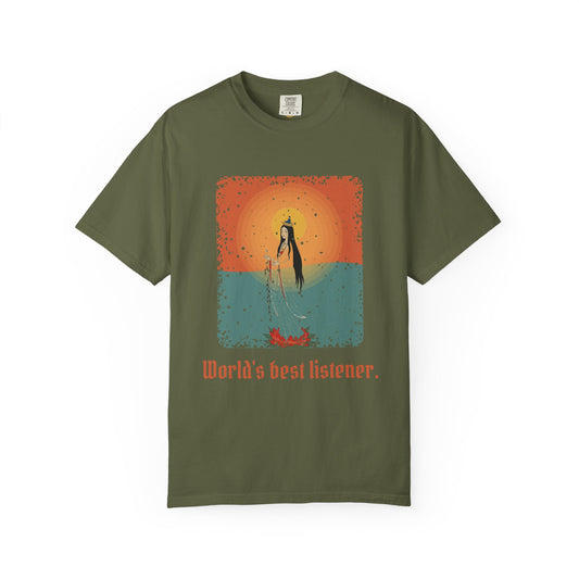Guanyin · “World's best listener.” — Garment-Dyed T-Shirt