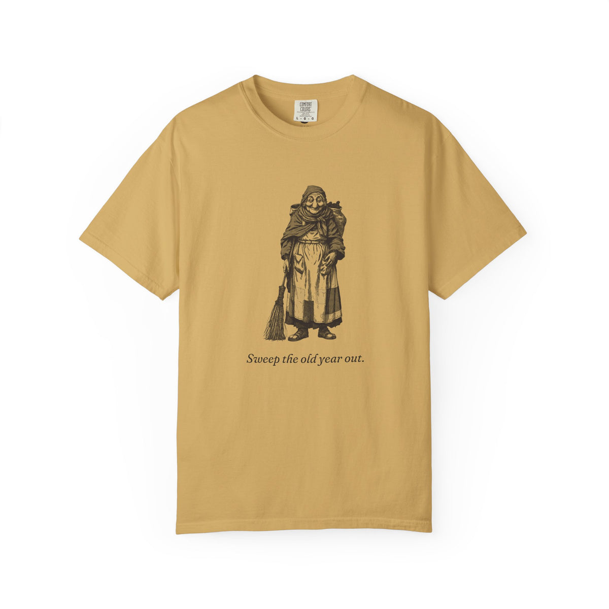 La Befana · “Sweep the old year out.” — Garment-Dyed One-Ink Tee