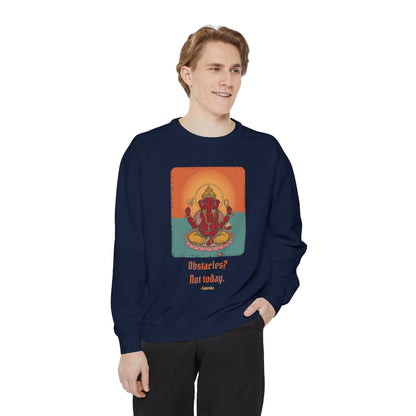 Ganesha · “First things first.” — Garment-Dyed Sweatshirt