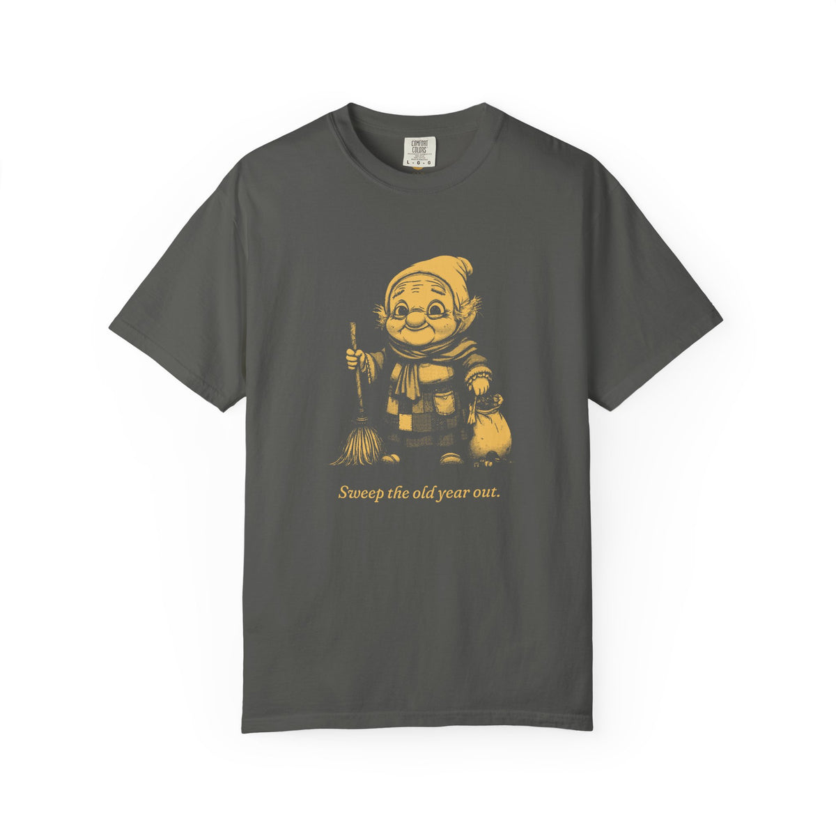 La Befana · “Sweep the old year out.” — Garment-Dyed One-Ink Tee