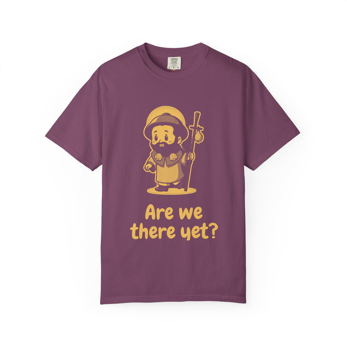 St James the Greater · “Are we there yet?” — Garment-Dyed One-Ink Tee