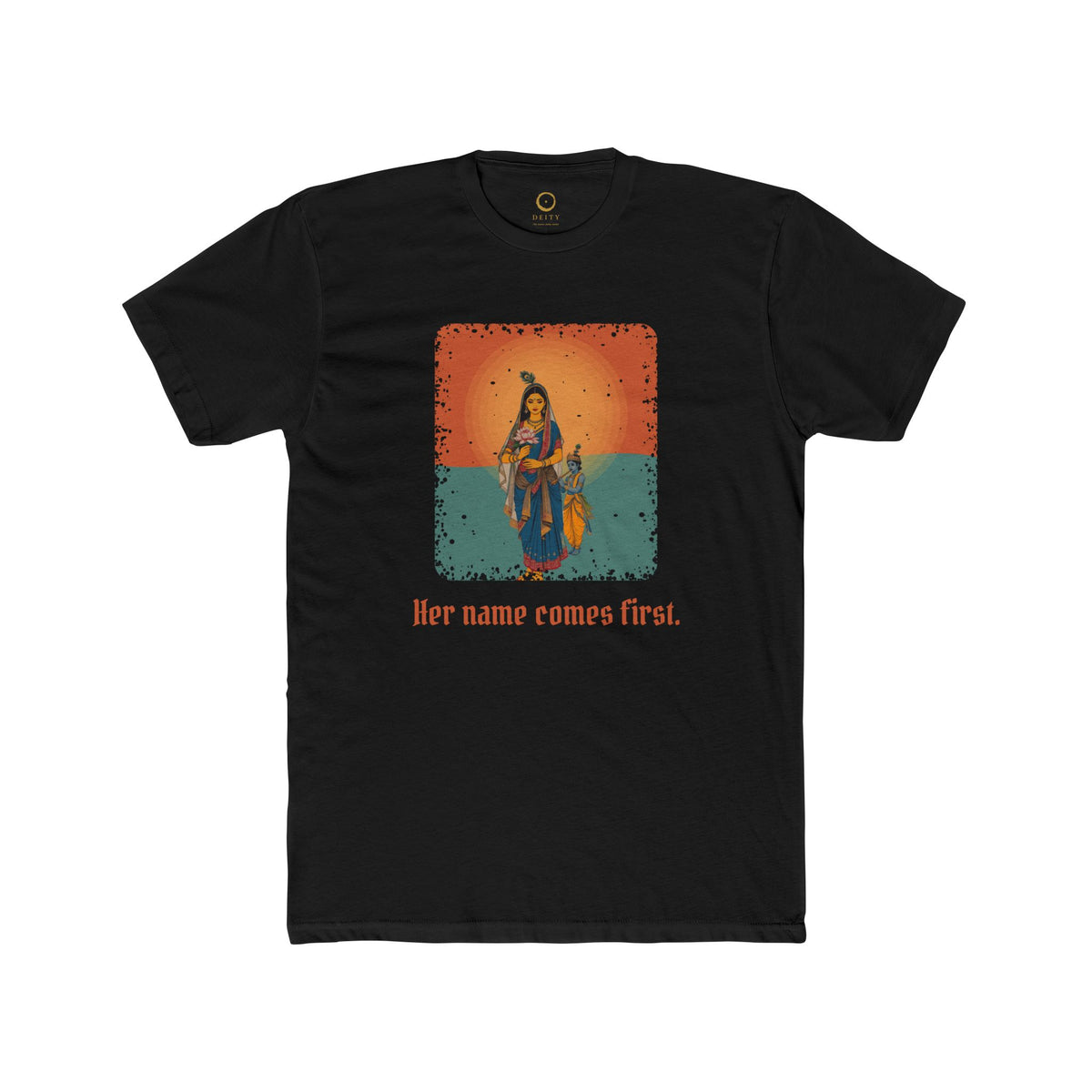 Radha · “Her name comes first.” — Unisex T-Shirt