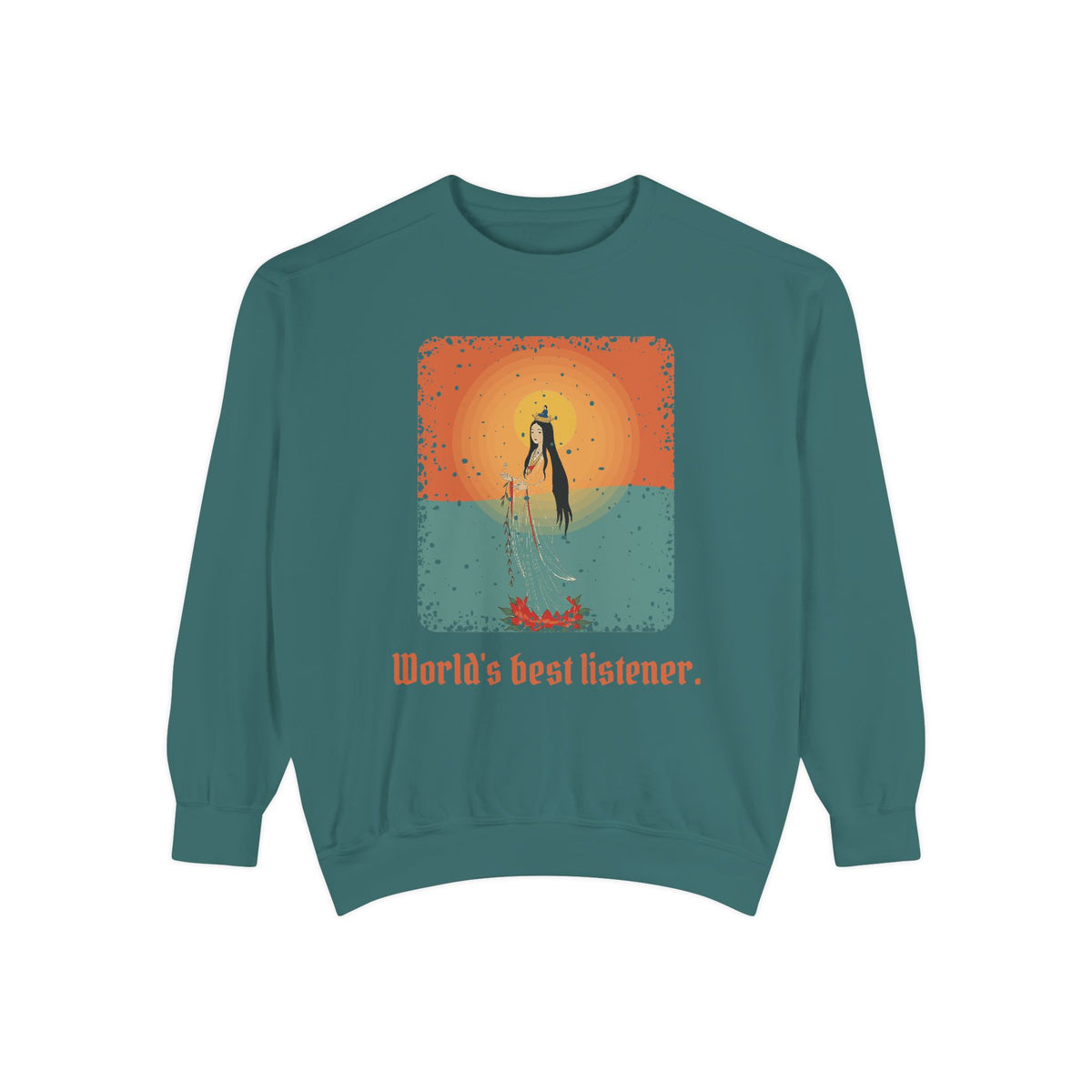 Guanyin · “World's best listener.” — Garment-Dyed Sweatshirt