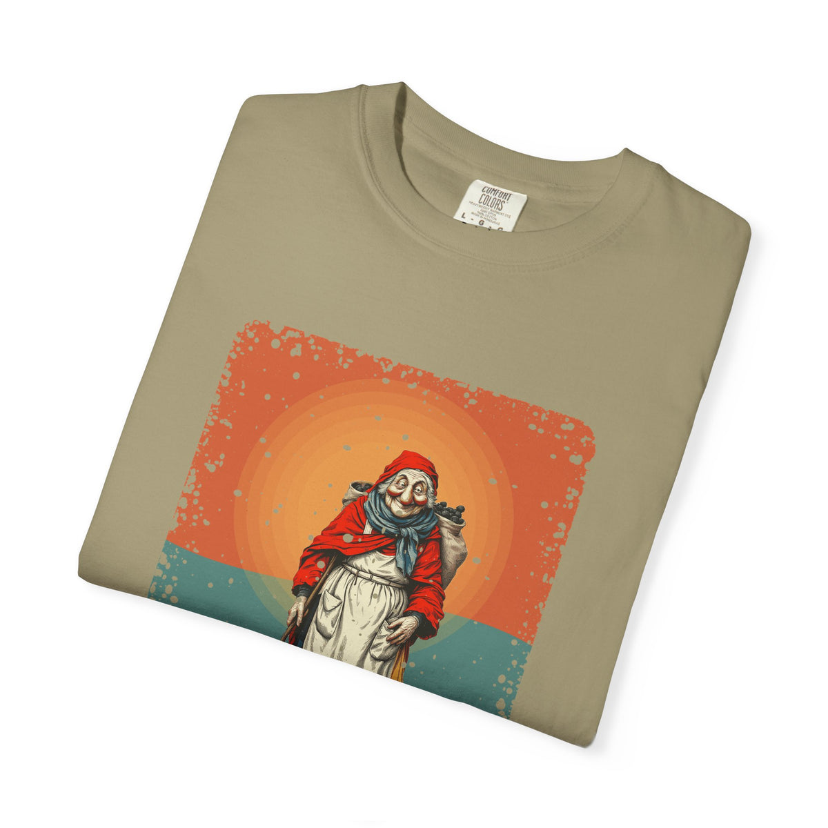 La Befana · “Sweep the old year out.” — Garment-Dyed T-Shirt