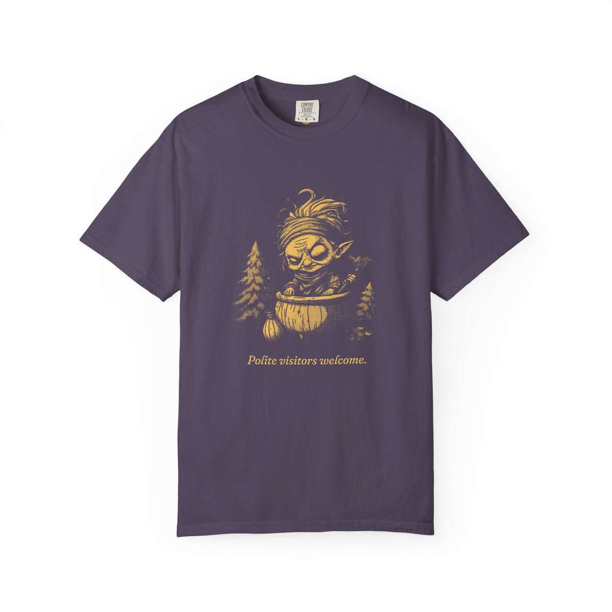Baba Yaga · “Polite visitors welcome.” — Garment-Dyed One-Ink Tee