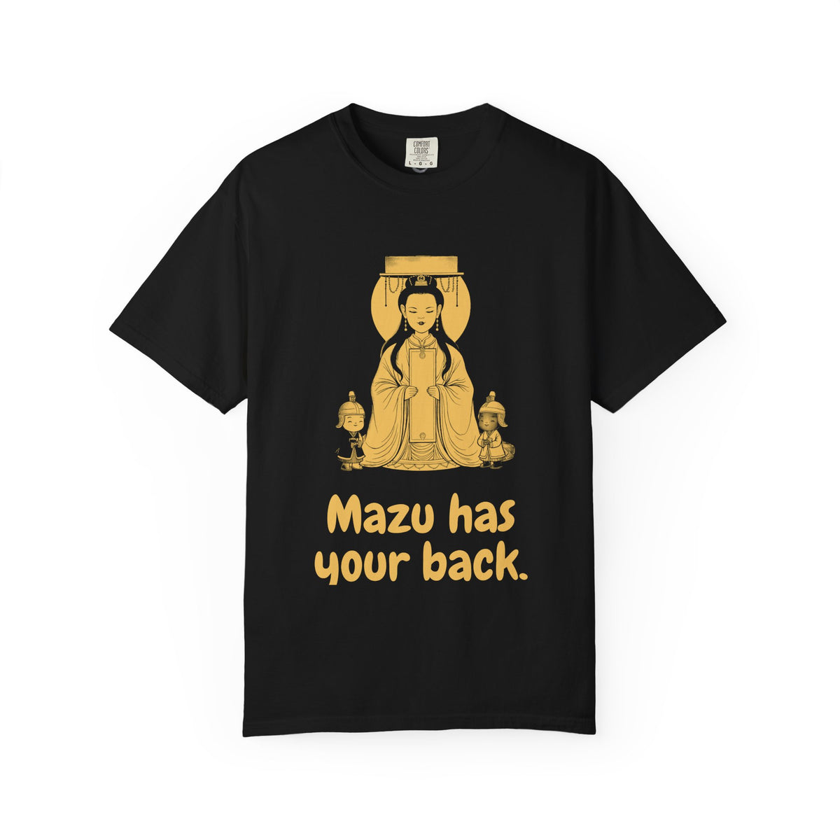 Mazu · “Mazu has your back.” — Garment-Dyed T-Shirt