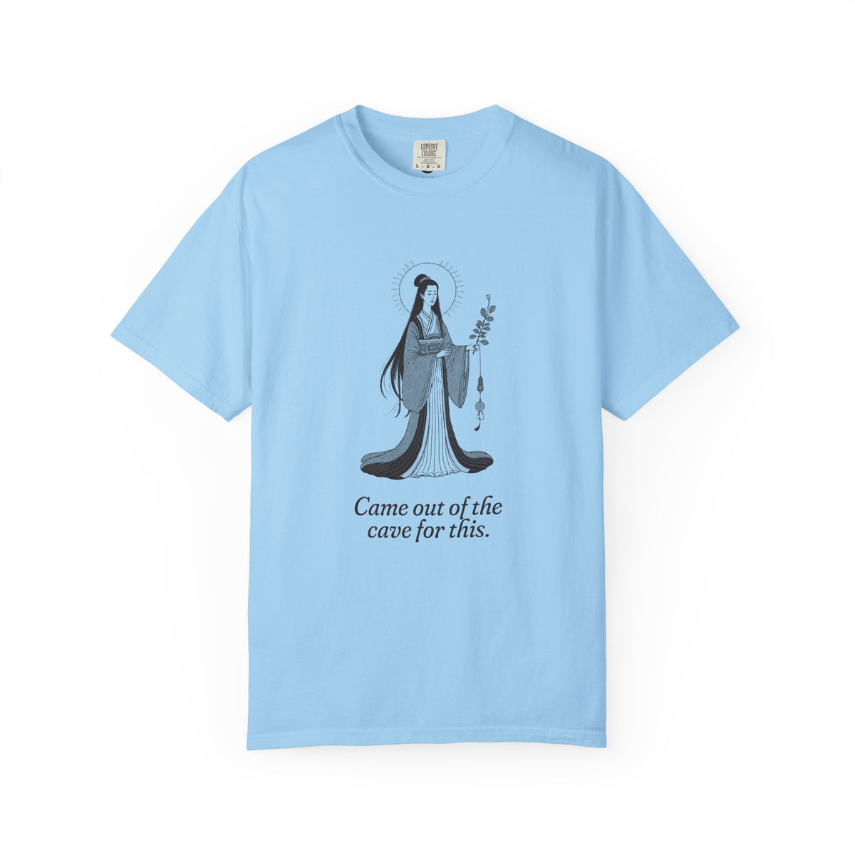 Amaterasu · “Came out of the cave for this.” — Garment-Dyed One-Ink Tee