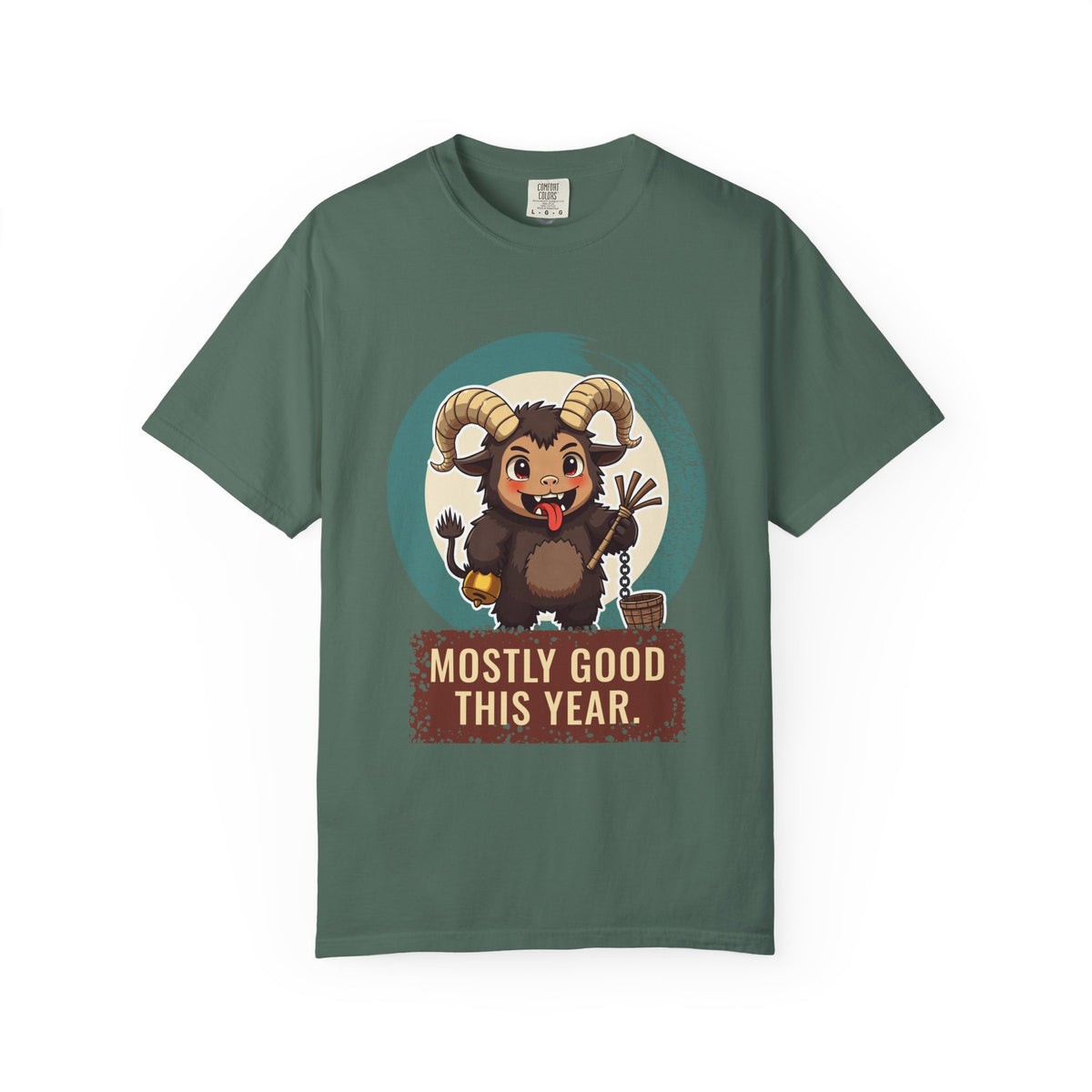 Krampus · “Mostly good this year.” — Garment-Dyed T-Shirt