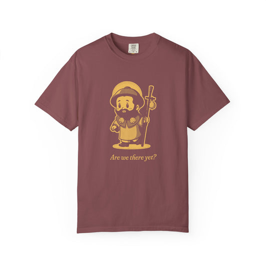 St James the Greater · “Are we there yet?” — Garment-Dyed One-Ink Tee