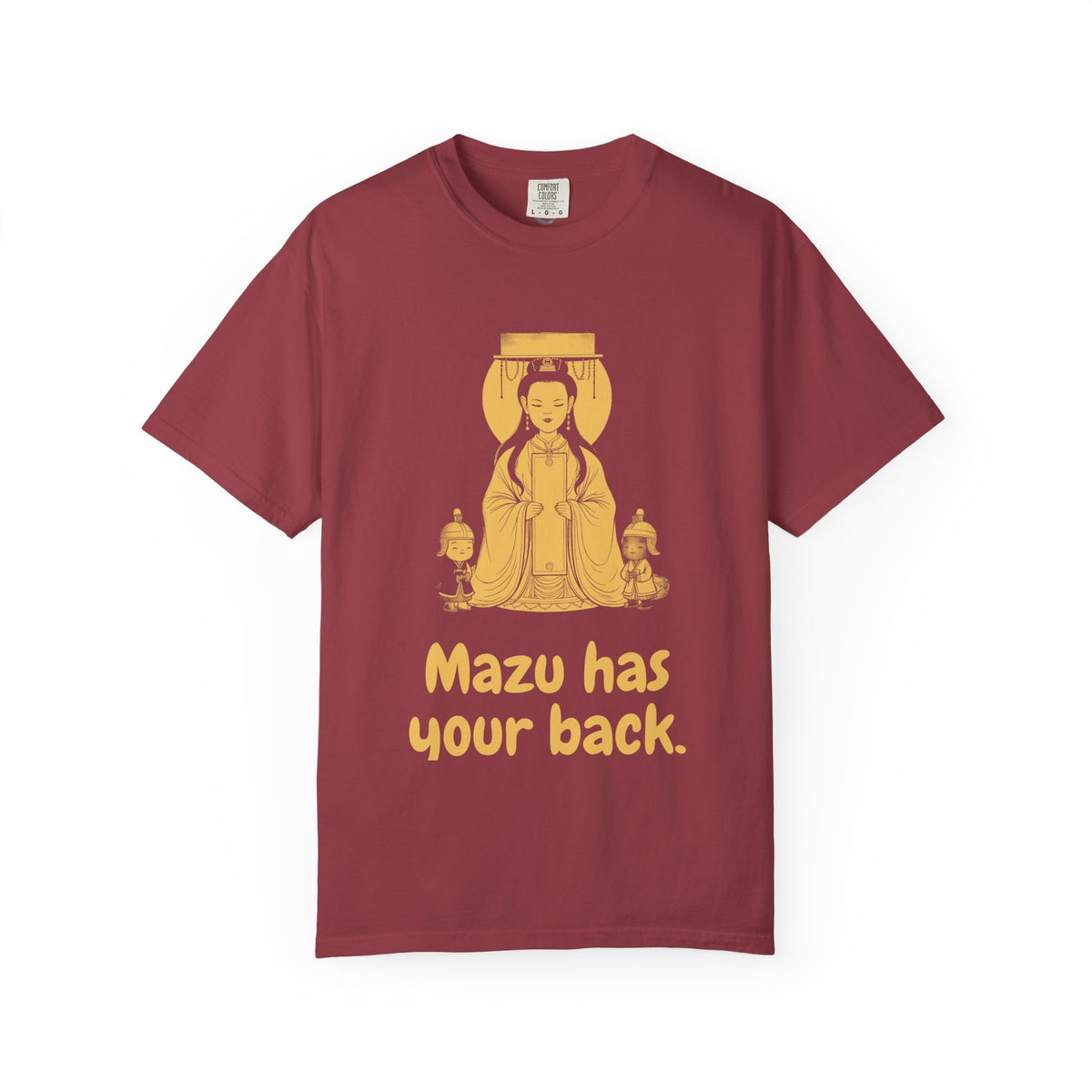 Mazu · “Mazu has your back.” — Garment-Dyed T-Shirt