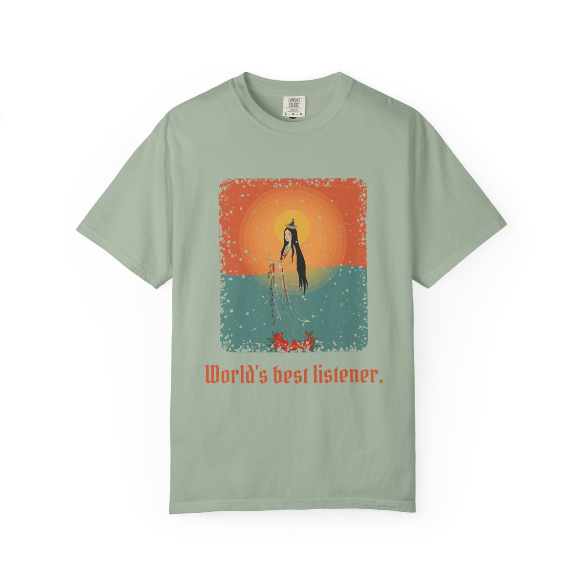 Guanyin · “World's best listener.” — Garment-Dyed T-Shirt