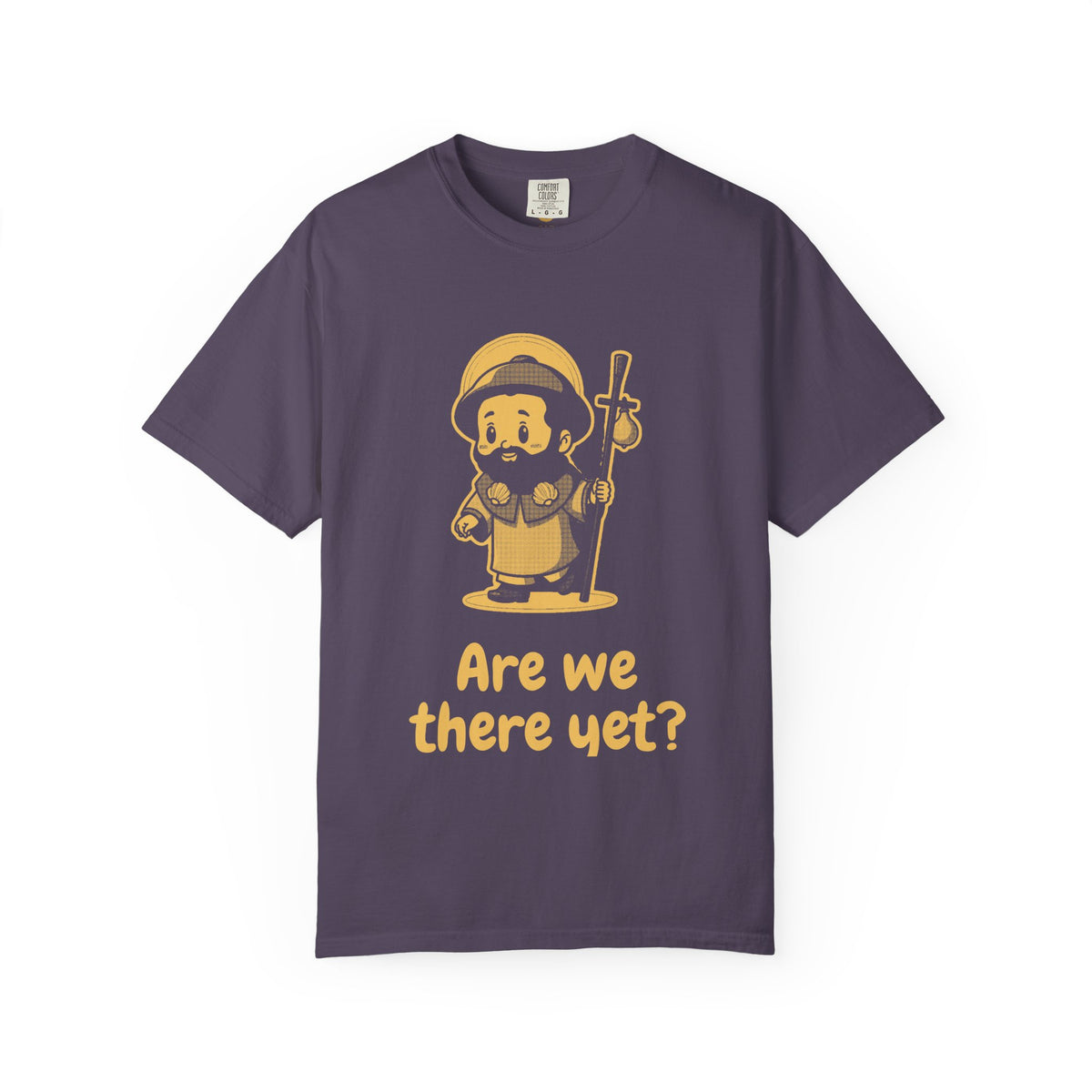 St James the Greater · “Are we there yet?” — Garment-Dyed One-Ink Tee