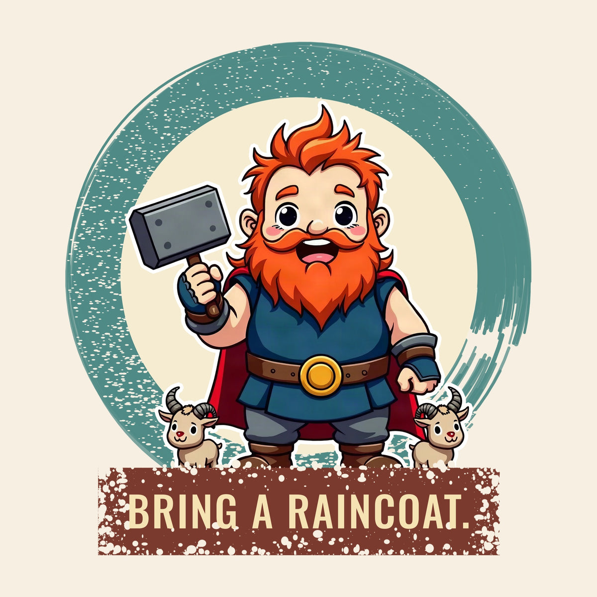 Design card: Thor, “Bring a raincoat.”