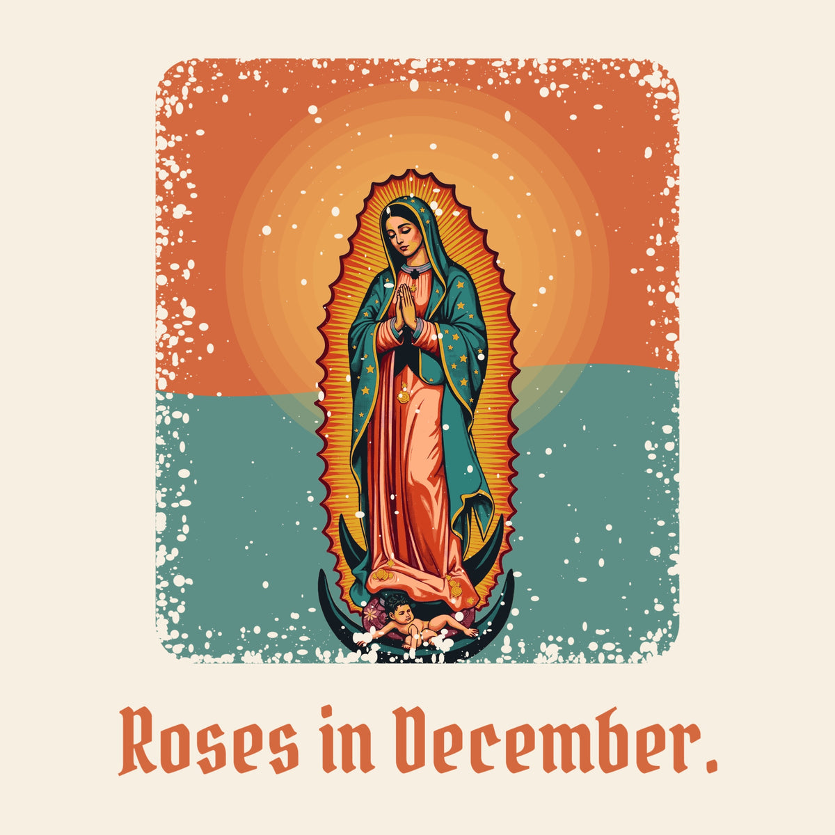 Design card: Our Lady of Guadalupe, “Roses in December.”