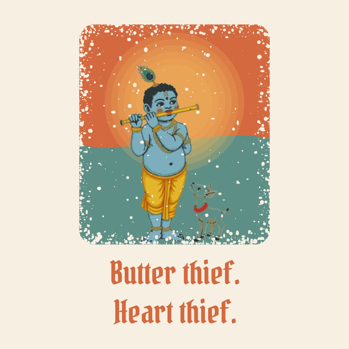 Design card: Krishna, “Butter thief. Heart thief.”