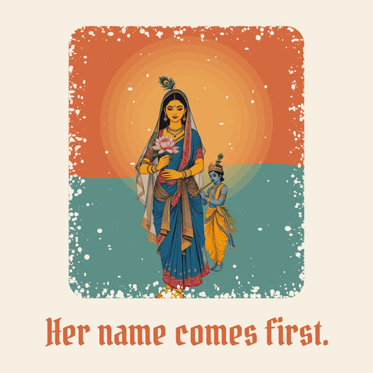 Design card: Radha, “Her name comes first.”