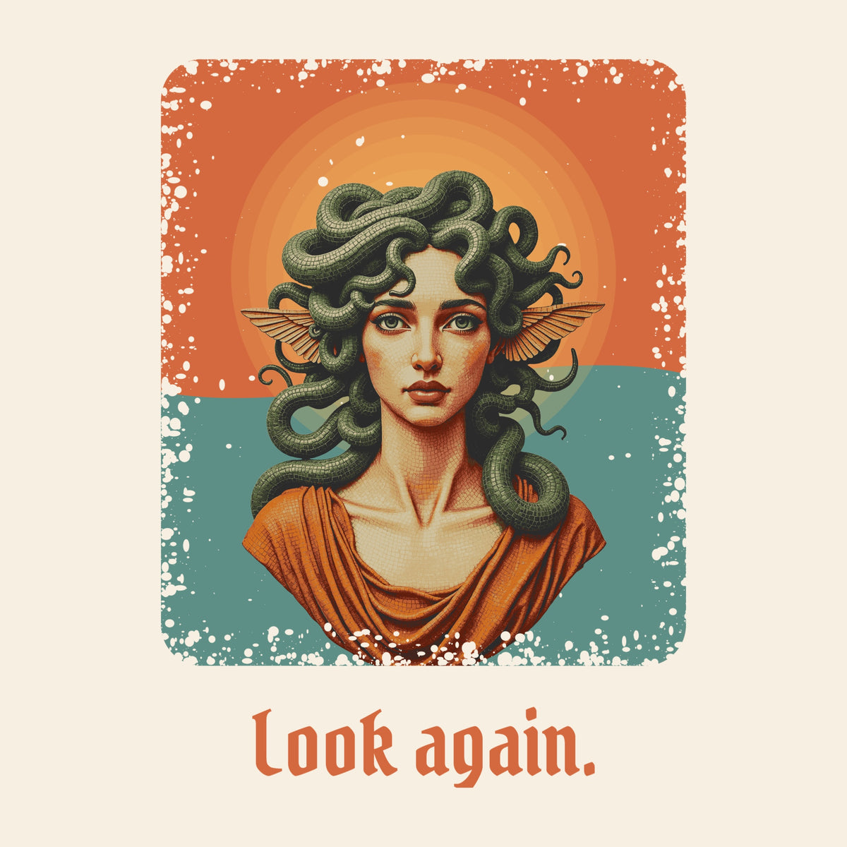 Design card: Medusa, “Look again.”