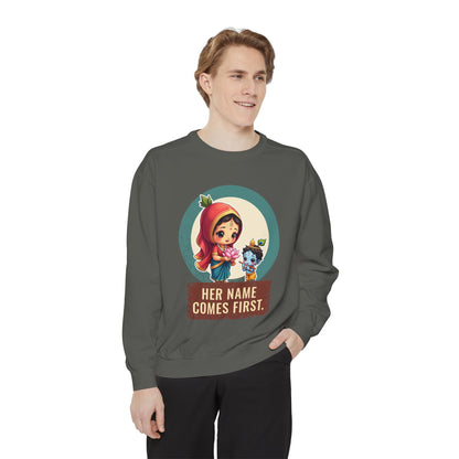 Radha · “Her name comes first.” — Garment-Dyed Sweatshirt