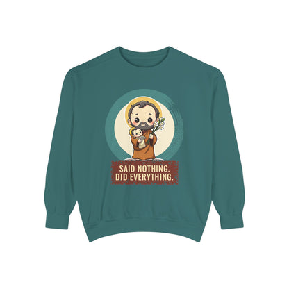 St Joseph · “Said nothing. Did everything.” — Garment-Dyed Sweatshirt