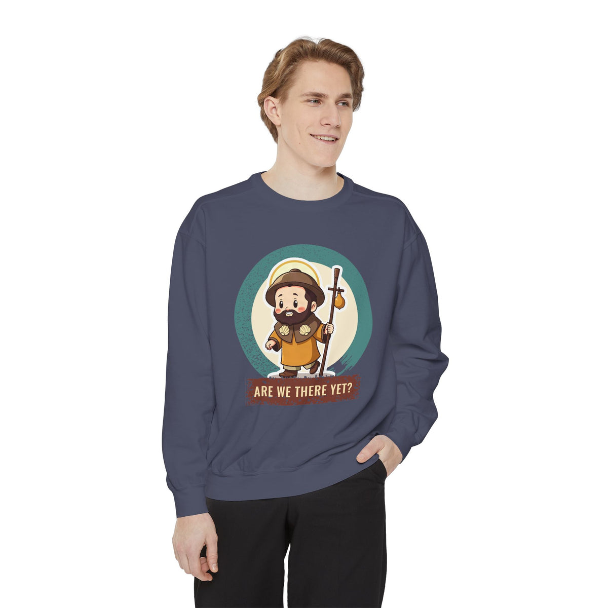 St James the Greater · “Are we there yet?” — Garment-Dyed Sweatshirt