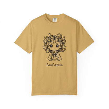 Medusa · “Look again.” — Garment-Dyed One-Ink Tee