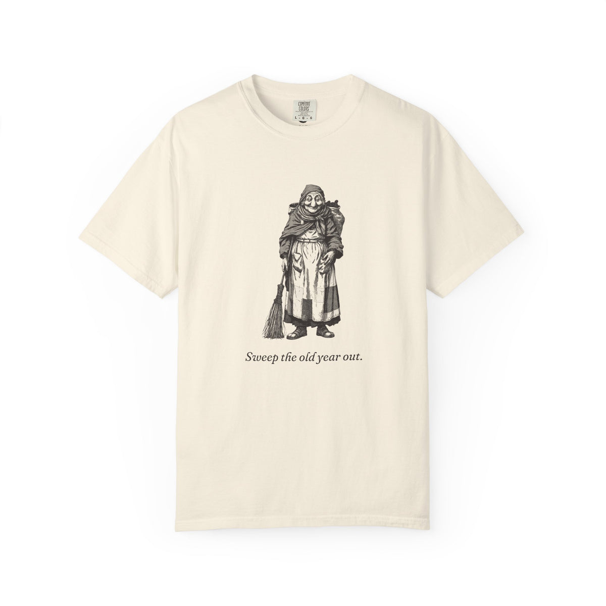 La Befana · “Sweep the old year out.” — Garment-Dyed One-Ink Tee