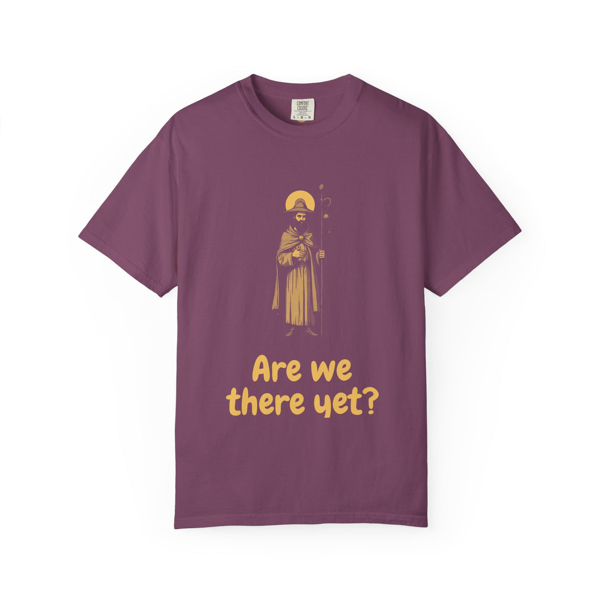 St James the Greater · “Are we there yet?” — Garment-Dyed One-Ink Tee