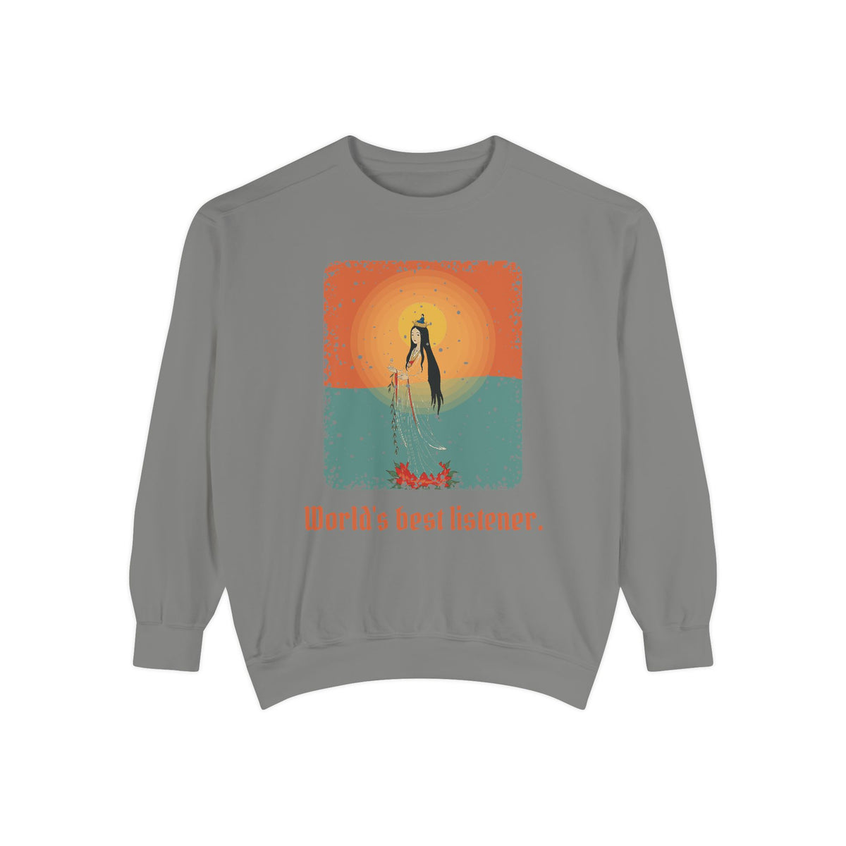 Guanyin · “World's best listener.” — Garment-Dyed Sweatshirt