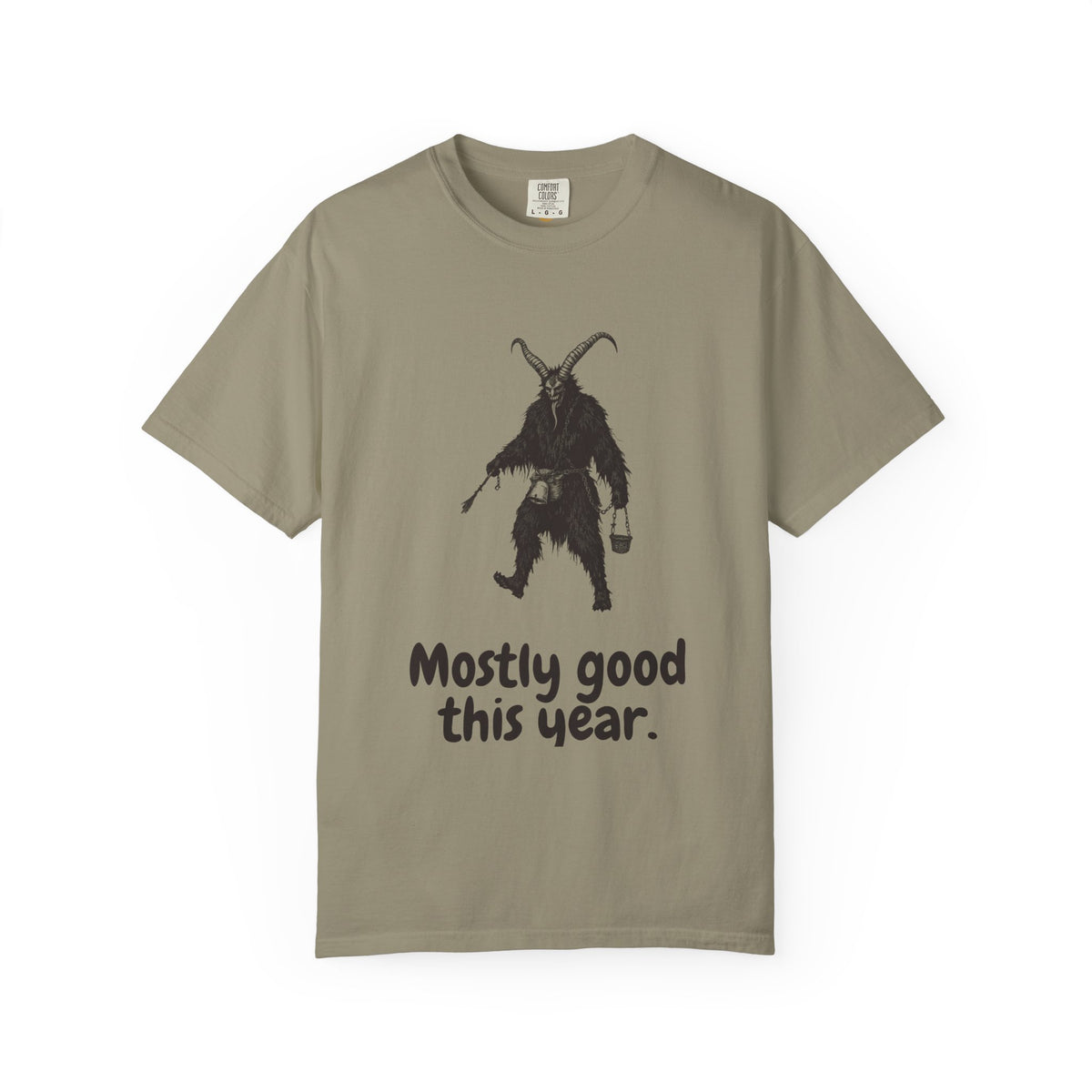 Krampus · “Mostly good this year.” — Garment-Dyed One-Ink Tee