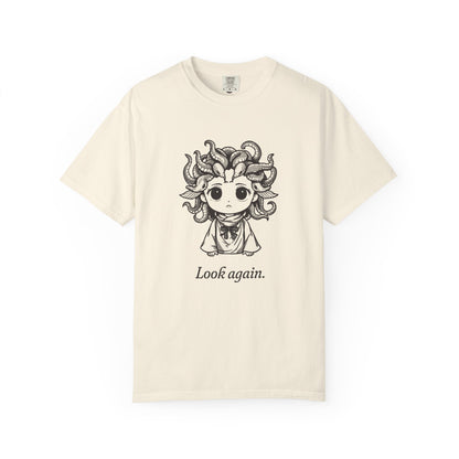 Medusa · “Look again.” — Garment-Dyed One-Ink Tee