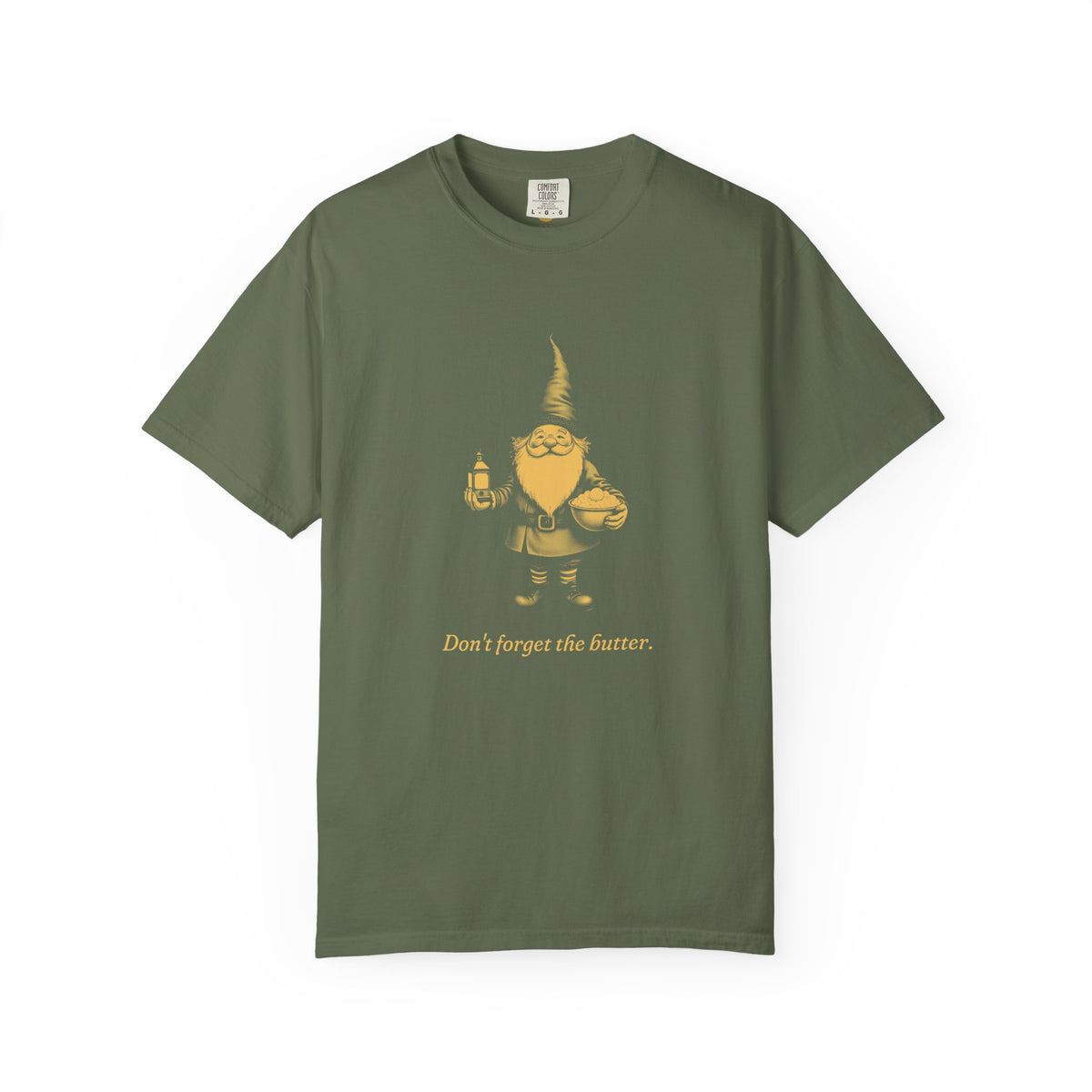 Tomte · “Don't forget the butter.” — Garment-Dyed One-Ink Tee