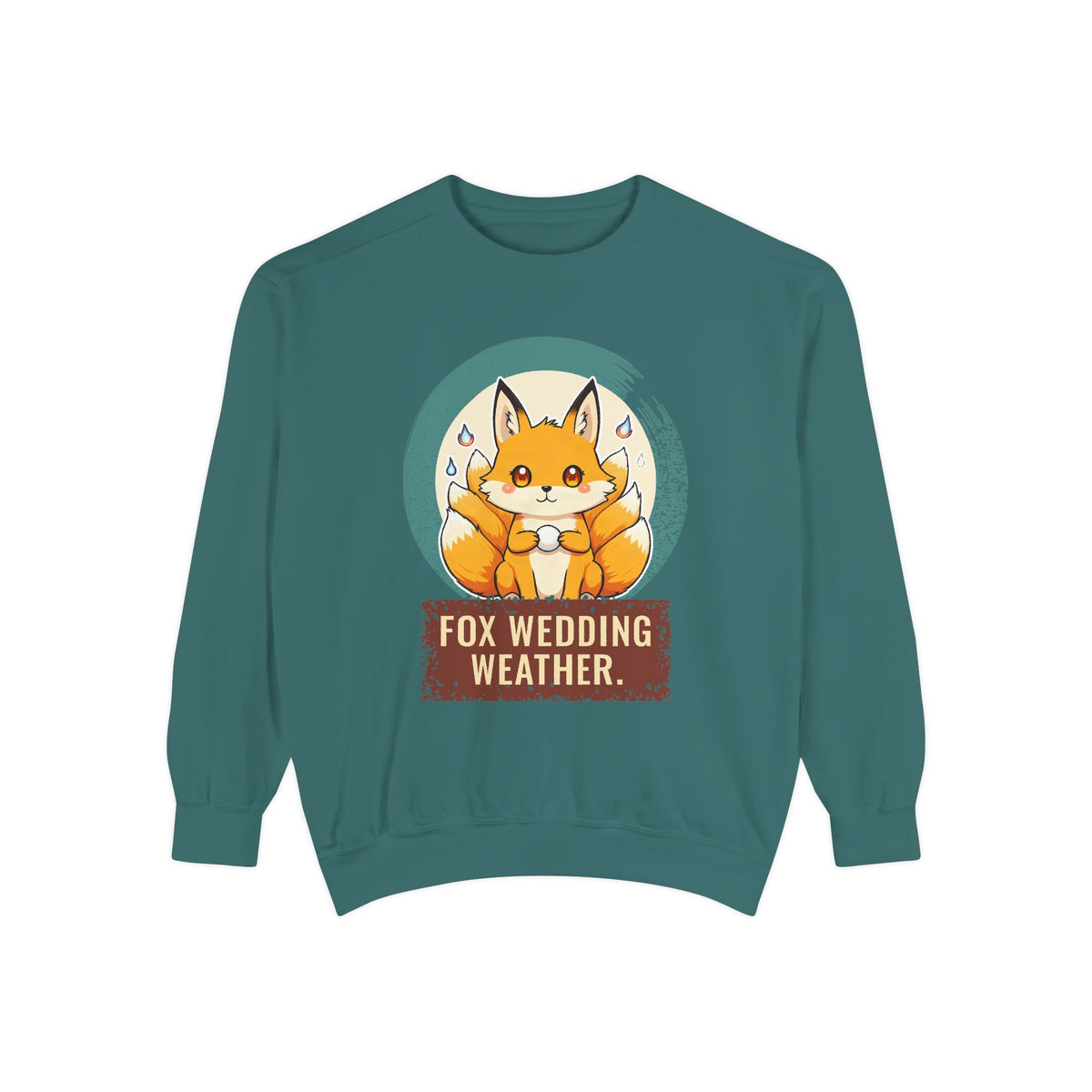 Kitsune · “Fox wedding weather.” — Garment-Dyed Sweatshirt