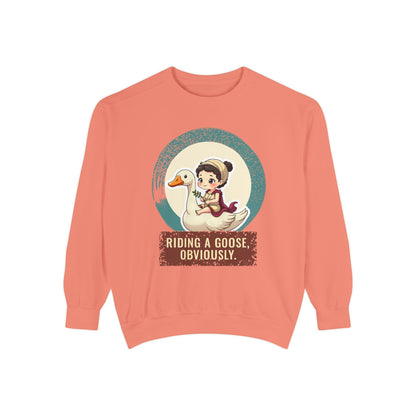 Aphrodite · “Riding a goose, obviously.” — Garment-Dyed Sweatshirt
