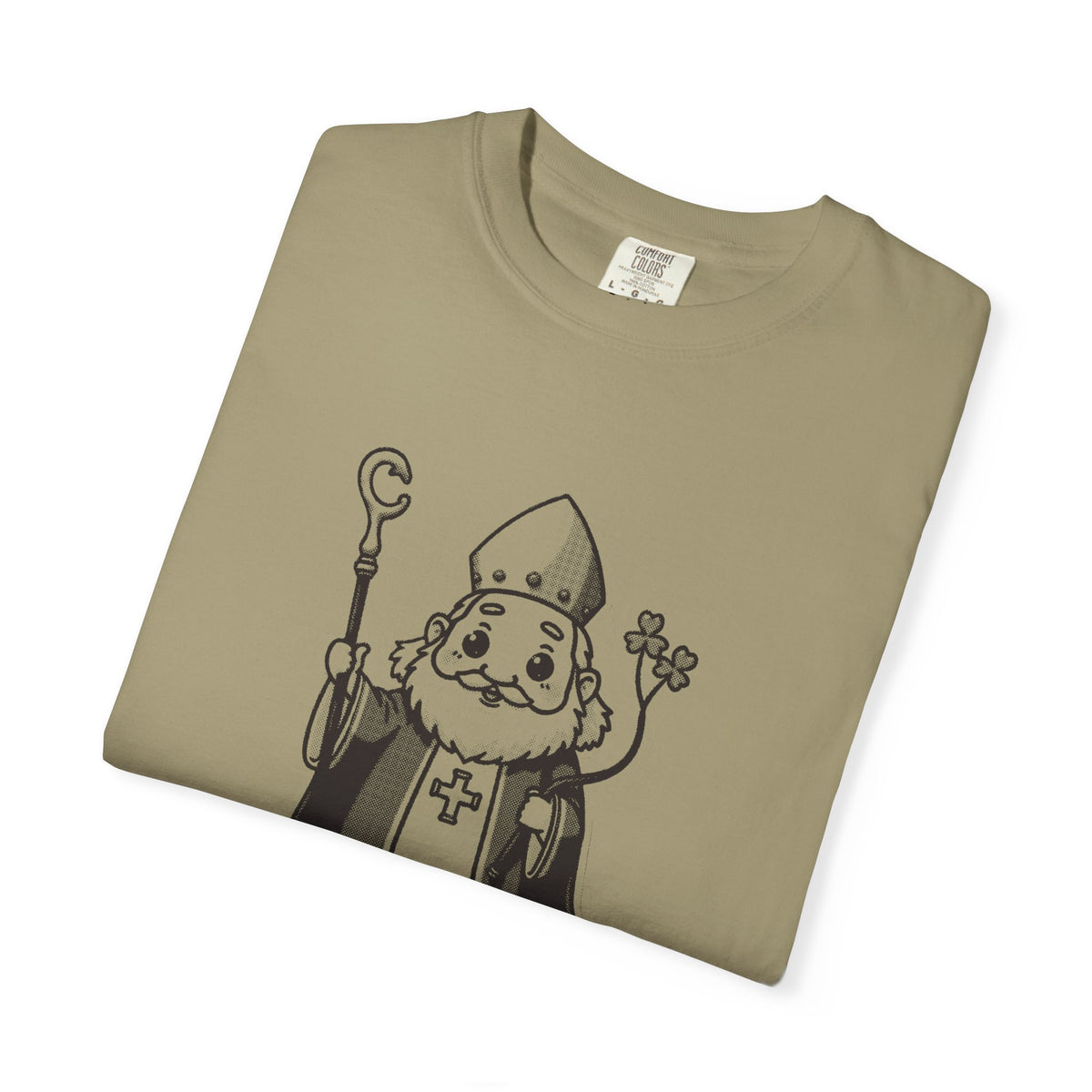 St Patrick · “He came back anyway.” — Garment-Dyed One-Ink Tee
