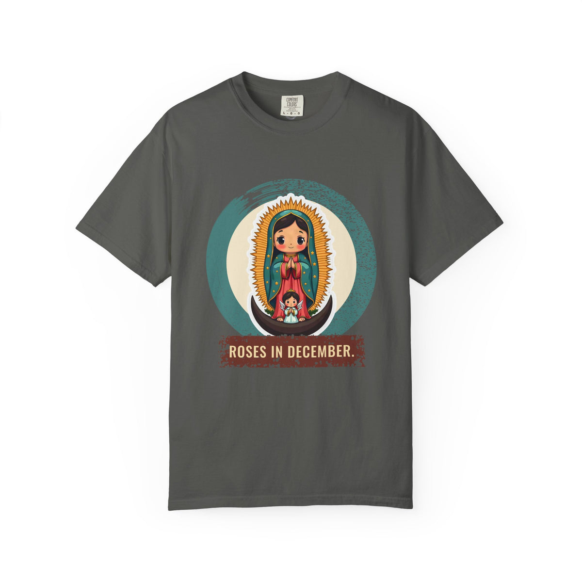 Our Lady of Guadalupe · “Roses in December.” — Garment-Dyed T-Shirt