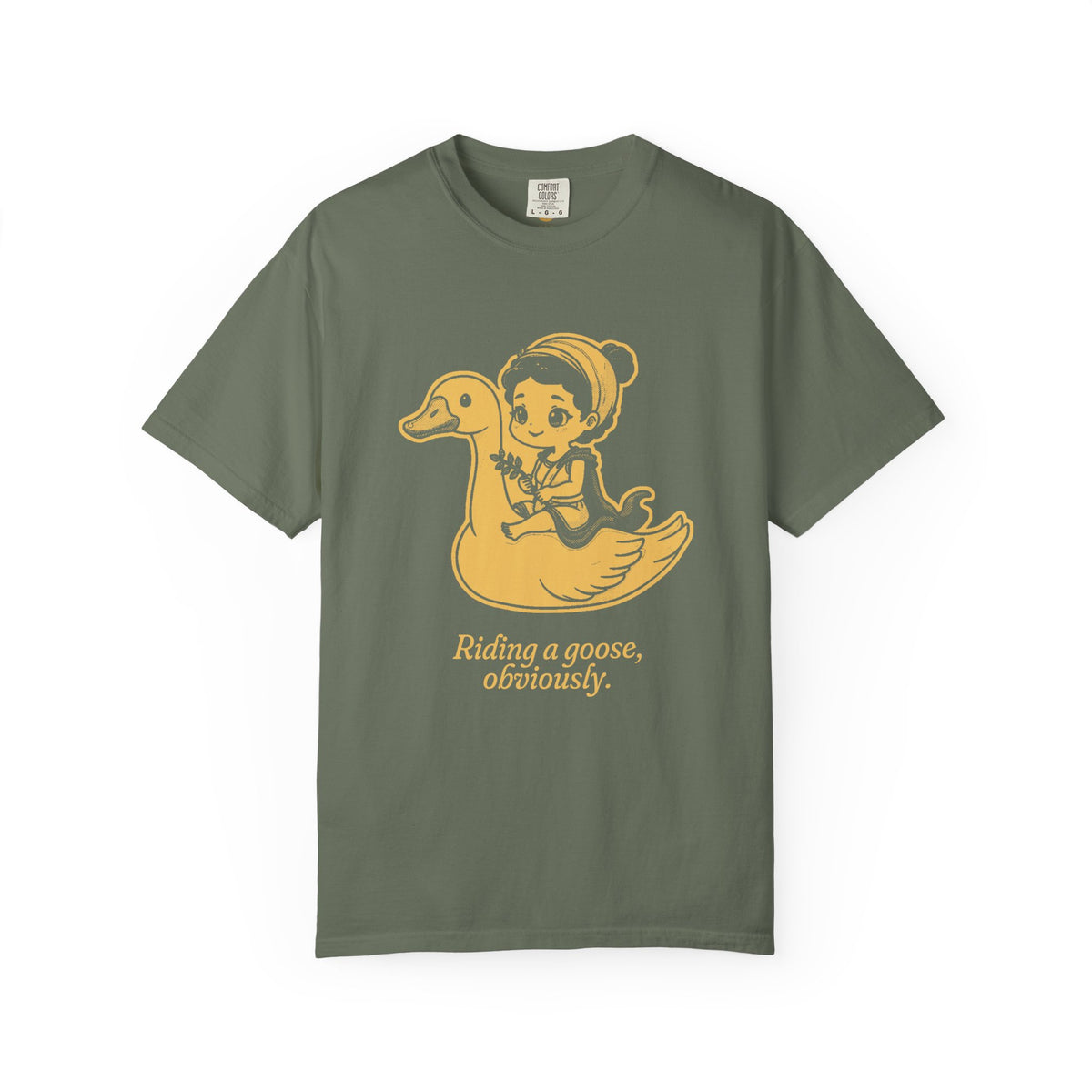 Aphrodite · “Riding a goose, obviously.” — Garment-Dyed One-Ink Tee