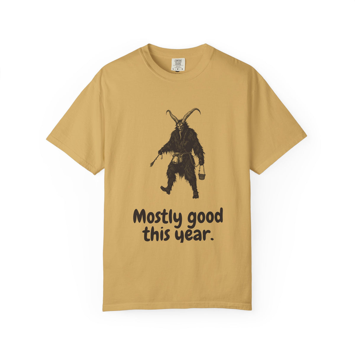 Krampus · “Mostly good this year.” — Garment-Dyed One-Ink Tee