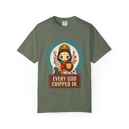 Durga · “Every god chipped in.” — Garment-Dyed T-Shirt