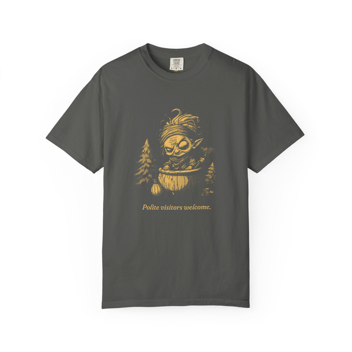 Baba Yaga · “Polite visitors welcome.” — Garment-Dyed One-Ink Tee