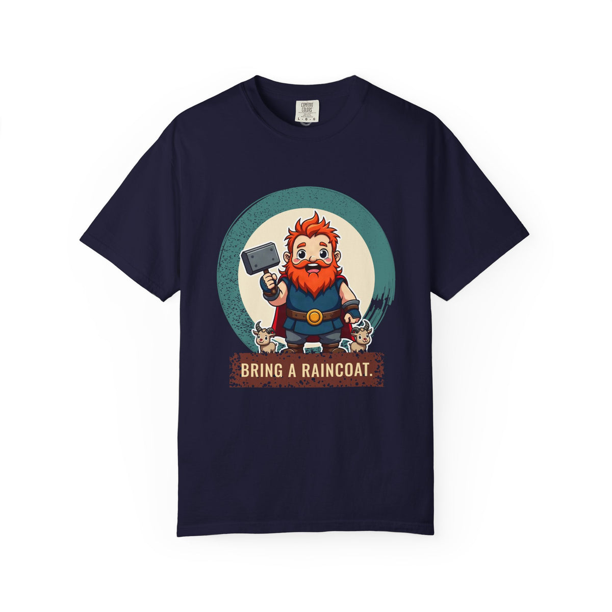 Thor · “Bring a raincoat.” — Garment-Dyed T-Shirt