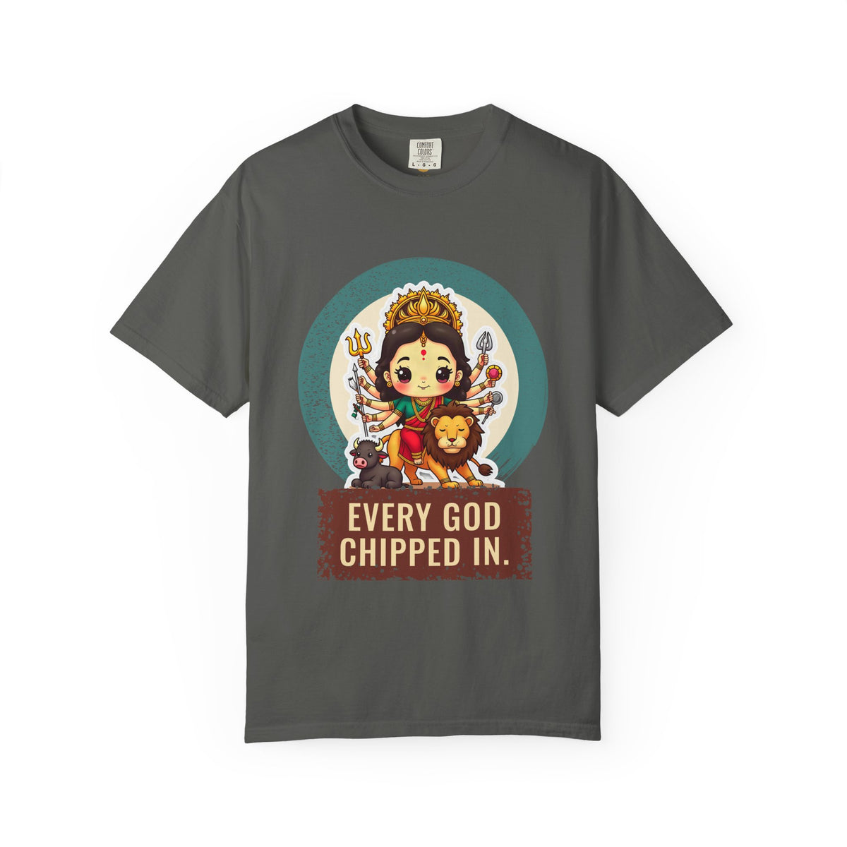 Durga · “Every god chipped in.” — Garment-Dyed T-Shirt