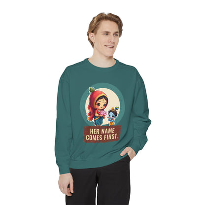 Radha · “Her name comes first.” — Garment-Dyed Sweatshirt
