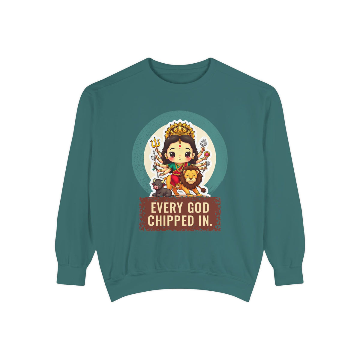 Durga · “Every god chipped in.” — Garment-Dyed Sweatshirt