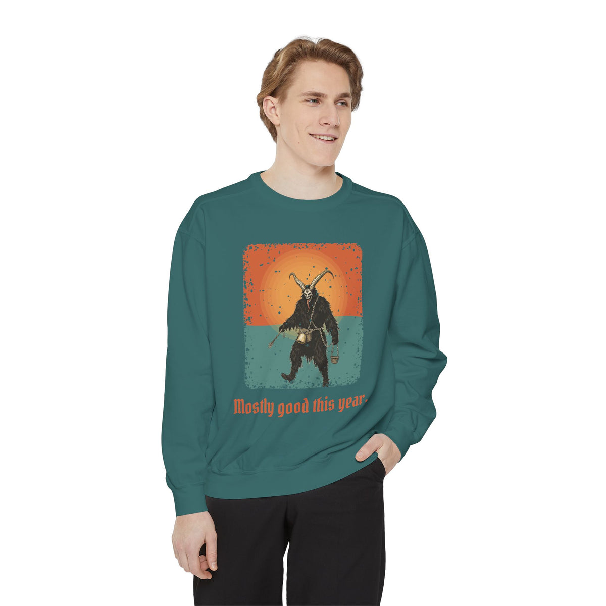 Krampus · “Mostly good this year.” — Garment-Dyed Sweatshirt
