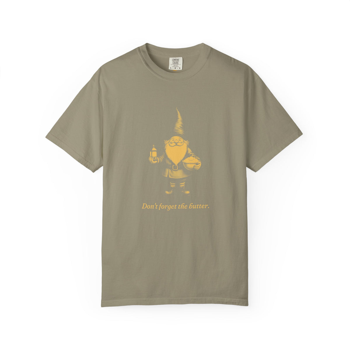 Tomte · “Don't forget the butter.” — Garment-Dyed One-Ink Tee